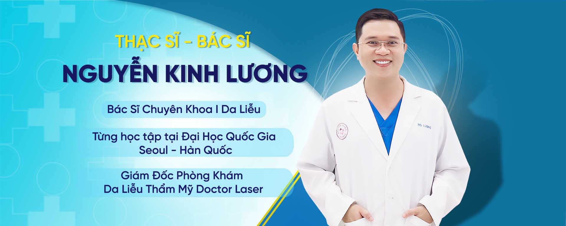 Thạc sĩ Bác sĩ Nguyễn Kinh Lương tại Phòng khám Doctor Laser